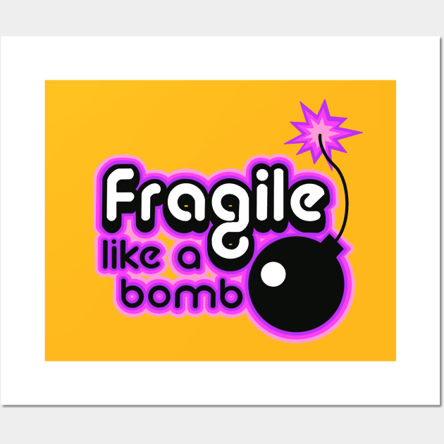 Fragile like a bomb purple Wall Art by weilertsen